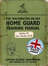 The Walmington-on-Sea Home Guard Training Manual - Captain George Mainwaring - 9781409128212
