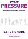 Under Pressure - Carl Honore - 9781409133056