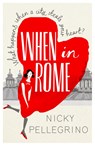 When in Rome - Nicky Pellegrino - 9781409136125