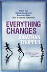 Everything Changes - Jonathan Tropper - 9781409136958