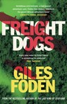 Freight Dogs - Giles Foden - 9781409137429