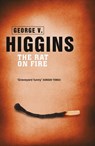 The Rat on Fire - George V. Higgins - 9781409137573