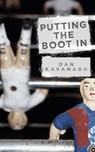 Putting the Boot In - Dan Kavanagh - 9781409150251