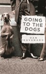 Going to the Dogs - Dan Kavanagh - 9781409150275