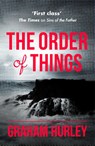 The Order of Things - Graham Hurley - 9781409153436