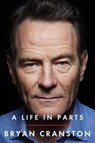 A Life in Parts - Bryan Cranston - 9781409156604