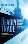The Deadly Trade - Iain Ballantyne - 9781409158523