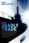 The Deadly Trade - Iain Ballantyne - 9781409158530