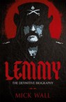 Lemmy - Mick Wall - 9781409160274