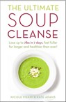 The Ultimate Soup Cleanse - Nicole Pisani ; Kate Adams - 9781409164937