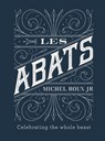 Les Abats - Michel Roux Jr. - 9781409168966