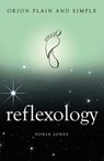 Reflexology, Orion Plain and Simple - Sonia Jones - 9781409170389