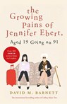 The Growing Pains of Jennifer Ebert, Aged 19 Going on 91 - David M. Barnett - 9781409175117