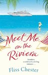 Meet Me on the Riviera - CHESTER,  Fliss - 9781409178675