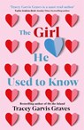 The Girl He Used to Know - Tracey Garvis Graves - 9781409183693