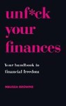 Unf*ck Your Finances - Melissa Browne - 9781409187172