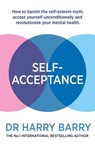 Self–Acceptance - Dr Harry Barry - 9781409188568