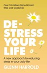 De-stress Your Life - Glenn Harrold - 9781409193364