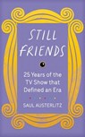 Still Friends - Saul Austerlitz - 9781409193913