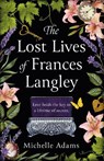 The Lost Lives of Frances Langley - Michelle Adams - 9781409195061