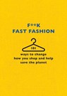 F**k Fast Fashion - The F Team - 9781409197997