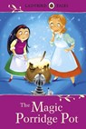 Ladybird Tales: The Magic Porridge Pot - Vera Southgate - 9781409311201