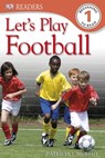 Let's Play Football - DK ; Patricia J. Murphy - 9781409379485