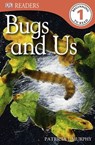 Bugs and Us - DK ; Patricia J. Murphy - 9781409382034