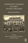 Community-Making in Early Stuart Theatres - Anthony W. Johnson ; Roger D. Sell ; Helen Wilcox - 9781409427018