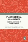Placing Critical Geography - LAWRENCE D. BERG ; ULRICH BEST ; MARY GILMARTIN ; HENRIK (LUND UNIVERSITY,  Sweden) Gutzon Larsen - 9781409431428