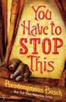 You Have to Stop This - Pseudonymous Bosch - 9781409548812