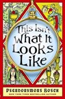 This Isn't What It Looks Like - Pseudonymous Bosch - 9781409554738