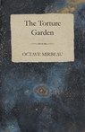 The Torture Garden - Octave Mirbeau - 9781409727682