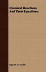 Chemical Reactions And Their Equations; - Ingo W. D. Hackh - 9781409797401