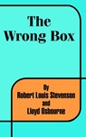 The Wrong Box - Robert Louis Stevenson ; Lloyd Osborne - 9781410100344