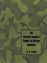 An Infantryman's Guide to Urban Combat - U S Army - 9781410101860