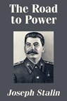 The Road to Power - Joseph Stalin - 9781410205599