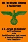 The Fate of Small Business in Nazi Germany - A R L Gurland ; Franz Neumann ; Otto Kirchheimer - 9781410208422