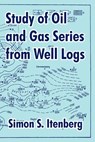 Study of Oil and Gas Series from Well Logs - Simon S. Itenberg - 9781410210142