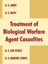 Treatment of Biological Warfare Agent Casualties - U S Department of Defense - 9781410217141
