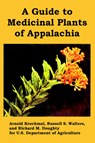 A Guide to Medicinal Plants of Appalachia - U S Department of Agriculture ; Arnold Krochmal ; Et Al - 9781410221179