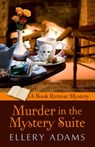 Murder in the Mystery Suite - Ellery Adams - 9781410475176
