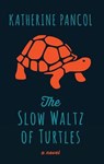 The Slow Waltz of Turtles - PANCOL,  Katherine - 9781410495327