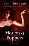 The Motion of Puppets - DONOHUE,  Keith - 9781410497307