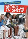 Create Your Own Movie or TV Show - ANNISS,  Matthew - 9781410981103