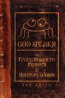 GOD SPEAKS! The Flying Spaghetti Monster in His Own Words - Jon Smith - 9781411682764
