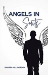 Angels in Suits - Karren Hill Gordon - 9781412014298