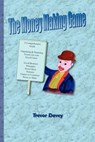 The Money Making Game - Trevor Davey - 9781412086790