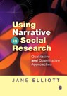 Using Narrative in Social Research - Jane Elliott - 9781412900416