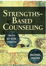 Strengths-Based Counseling With At-Risk Youth - Michael Ungar - 9781412928205